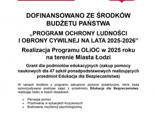 „PROGRAM OCHRONY LUDNOŚCI I OBRONY CYWILNEJ NA LATA 2025-2026” Realizacja Programu OLiOC w 2025 roku na terenie Miasta Łodzi Grant dla podmiotów edukacyjnych (zakup pomocy naukowych dla 47 s